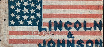 Abraham Lincoln & Andrew Johnson Campaign: 1864